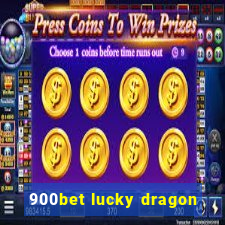 900bet lucky dragon